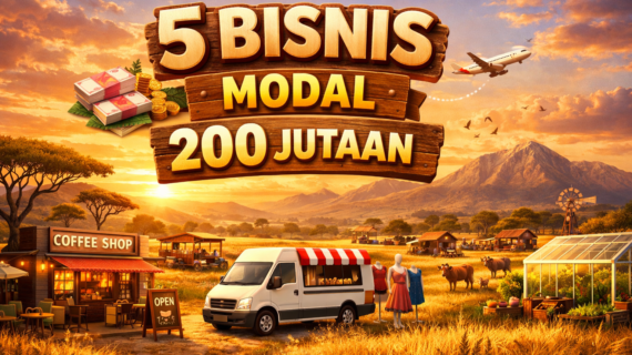 5 Bisnis Modal 200 Jutaan Terbaik 2026